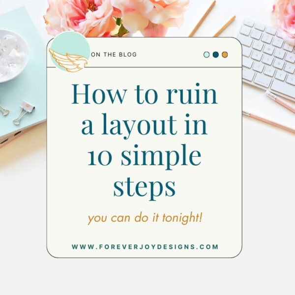 How to Ruin a scrapbooking layout in 10 easy steps